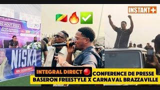 intégralDirect 🔴 NISKA 🇨🇬 CONFERENCE DE PRESSE  Baseron Freestyle  Carnaval CONCERT BRAZZAVILLE🔥 [upl. by Iong79]