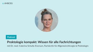 Proktologie kompakt Wissen für alle Fachrichtungen AMBOSSPodcast  140 [upl. by Siravart]