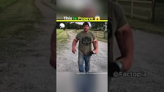 Popeye In Real Life 😱 shorts [upl. by Jock]