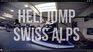 SWISS ALPS HELI JUMP  FULL EDITION [upl. by Atirys]