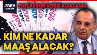 Enflasyon Rakamları Açıklandı Kim Ne Kadar Maaş Alacak Faruk Erdem TEK TEK Açıkladı [upl. by Accebor593]