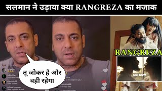 Salman Khan React on Rangreza Song Uk07 Rider And Khanzadi New Song [upl. by Norvil]