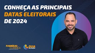 CONHEÇA AS PRINCIPAIS DATAS ELEITORAIS DE 2024 [upl. by Annor281]