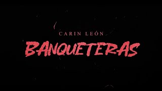 Carin León  Banqueteras Lyric Video [upl. by Meelas]