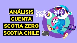 Analisis Cuenta Corriente Scotia Zero Banco Scotia Chile [upl. by Ronn]