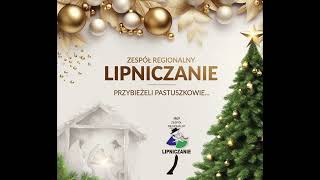 Zespół Regionalny Lipniczanie  Przybieżeli pastuszkowie na grób [upl. by Analim]