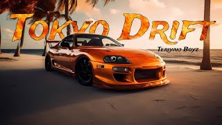 Tokyo Drift  Teriyaki boyz  remix slowedreverb [upl. by Beatriz937]