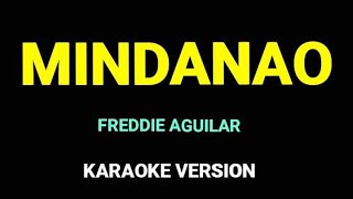 MINDANAO  KARAOKE VERSION  FREDDIE AGUILAR [upl. by Sibilla612]