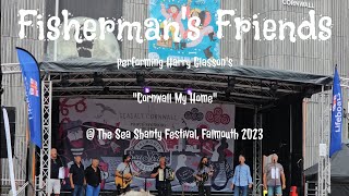 Fishermans Friends Perform quotCornwall My Homequot at Falmouth Sea Shanty Festival 2023 [upl. by Vito567]