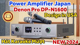 Power Amplifier kèm Micro không dây 3 trong 1 Hiện Đại Nhất 2024  Denon Pro DPN1600 Hát Mượt [upl. by Evatsug]