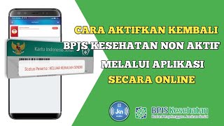 Cara Aktifkan Kembali BPJS Kesehatan Non Aktif Lewat Aplikasi Secara Online [upl. by Snodgrass]