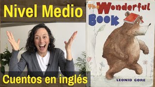 ✅ Audio cuentos en INGLÉS 👉 The wonderful book 🐻📕 Learn ENGLISH through story [upl. by Yrrok]