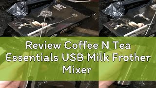 Review Coffee N Tea Essentials USB Milk Frother Mixer [upl. by How82]