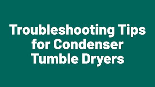 Troubleshooting Tips for Condenser Tumble Dryers [upl. by Touber231]