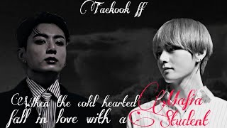 Taekook oneshotwhen the cold hearted mafia fall in love with a studentpart16 [upl. by Cathee353]