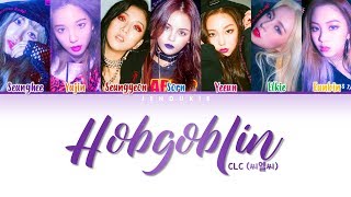 CLC 씨엘씨  Hobgoblin 도깨비 Lyrics Color Coded HanRomEng [upl. by Myranda]