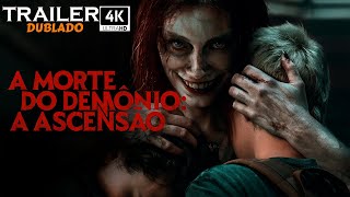 A Morte do Demônio A Ascensão 2023  Trailer 4k Dublado Oficial [upl. by Schalles398]