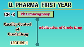 Adulteration of crude drug  Ch3  L1  Quality control of drugPharmacognosy  DPharm first year [upl. by Enirhtak]