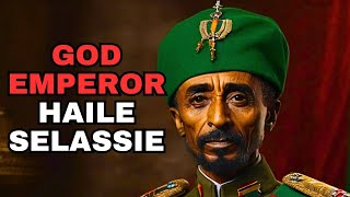 Haile Selassie God Emperor of Ethiopia [upl. by Zoa]