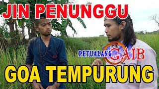 PENGAKUAN JIN GOA TEMPURUNG TENTANG ACAP YANG HILANG [upl. by Alvarez]