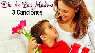 Las 3 Mejores Canciones para el Día de las Madres  Día de la Madre  Dedica Una Canción [upl. by Spears]