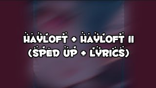 Mother Mother  Hayloft amp Hayloft II sped up  lyrics [upl. by Summons]