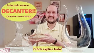 Aprenda tudo sobre o Decanter  Dicas de vinho do Bob 02  Confraria do Bob [upl. by Livingstone]