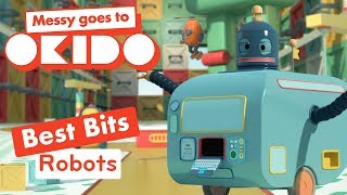 ROBOTS BEST BITS 🤖 Compilation 🎥 Messy Goes To OKIDO  Cartoons For Kids [upl. by Phiona]