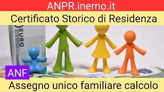 Certificato Storico di Residenza  ANPR  Assegno unico familiare calcolo  ANF [upl. by Snowman]