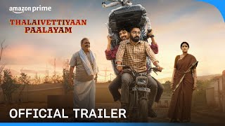 Thalaivettiyaan Paalayam  Official Trailer  Prime Video India [upl. by Marian]