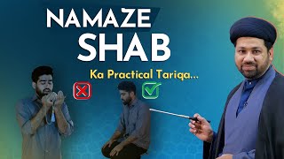 Sabeel Ahkam Namaz e Shab Ka Practical Tariqa  Tahajjud Ki Nnamaz ka Tarika  how to pray tahajjud [upl. by Aronoh792]