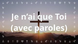 Je nai que Toi Dieu est le soutient de mon coeur  Chants Chrétiens avec paroles Carême et Pâques [upl. by Nayr]