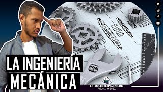 LA INGENIERÍA MECÁNICA  FÉLIX JIMÉNEZ EstudianteIngeniero [upl. by Niraj]