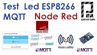 Test ESP8266 GPIO MQTT Mosquitto NodeRED IoT  1 PDAControl [upl. by Teague]