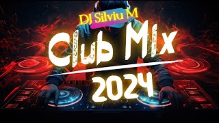 Music Mix 2024  Party Club Dance 2024  Best Remixes Of Popular Songs 2024 MEGAMIX DJ Silviu M [upl. by Arikihs]