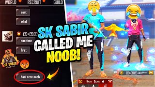 😡 Sk Sabir Boss Called Me Noob 😫 Challenge Kill 💥  FreeFire [upl. by Mufi]