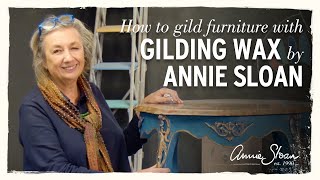 How to gild furniture using Annie Sloan Gilding Wax [upl. by Annoit649]