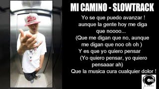 Mi camino Slowtrack Letra [upl. by Leann]