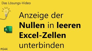 Das Lösungsvideo 644 Anzeige der Nullen in leeren ExcelZellen unterbinden [upl. by Oretna]