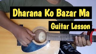 Dharana Ko Bazar Ma  Guitar Lesson [upl. by Metts]