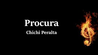 Procura Chichi Peralta Letra [upl. by Lenno]