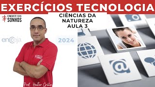 AULA 03  CIÊNCIAS DA NATUREZA  EXERCÍCIOS TECNOLOGIA  ENCCEJA 2024  ENSINO MÉDIO E FUNDAMENTAL [upl. by Ettezus]