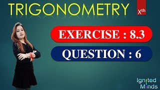 Question 6  Exercise 83  Class 10th  Chapter 8  Trigonometry  With Notes [upl. by Sheehan]