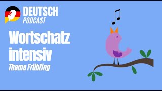 Deutsch A1 und Deutsch A2  Wortschatztraining Thema Frühling [upl. by Eladnyl755]