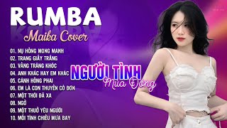 Người Tình Mùa Đông Trang Giấy Trắng Maika Cover  Tuyệt Phẩm Nhạc Trẻ Rumba 8x 9x Hot Tiktok [upl. by Marras]