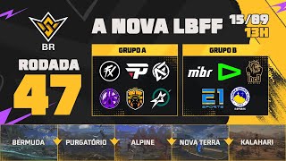 A NOVA LBFF🚨FFWS BR 🏆RODADA 47  GRUPOS A e B  LBFF 🚨 FREEFIRE [upl. by Schild]