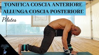 Pilates TONIFICA COSCIA ANTERIORE ALLUNGA COSCIA POSTERIORE [upl. by Lamdin]