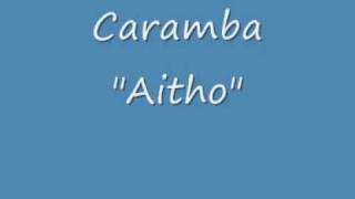 Caramba quotAithoquot [upl. by Fugere649]