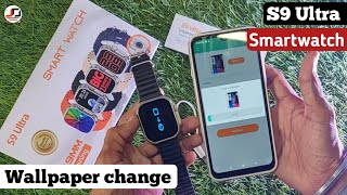 S9 Ultra Smartwatch Wallpaper change  S9 Ultra Smartwatch How to connect [upl. by Senhauser]