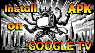 Install APK on Google TV Chromecast with Google TV Android TV [upl. by Spanjian]